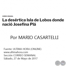 LA DESÉRTICA ISLA DE LOBOS DONDE NACIÓ JOSEFINA PLÁ - Por MARIO CASARTELLI - Sábado, 27 de Mayo de 2017